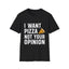 I Want Pizza Not Your Opinion Shirt | Pizza Gifts | Pizza Unisex T-Shirt