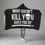 What Doesn't Kill You Gives You XP RPG Video Gamer Hooded Blanket