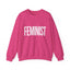 Feminist Sweatshirt | Feminist Gift | Feminism Unisex Crewneck Sweatshirt