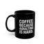 Coffee Mug - Coffee Because Adulting Is Hard Coffee - Black