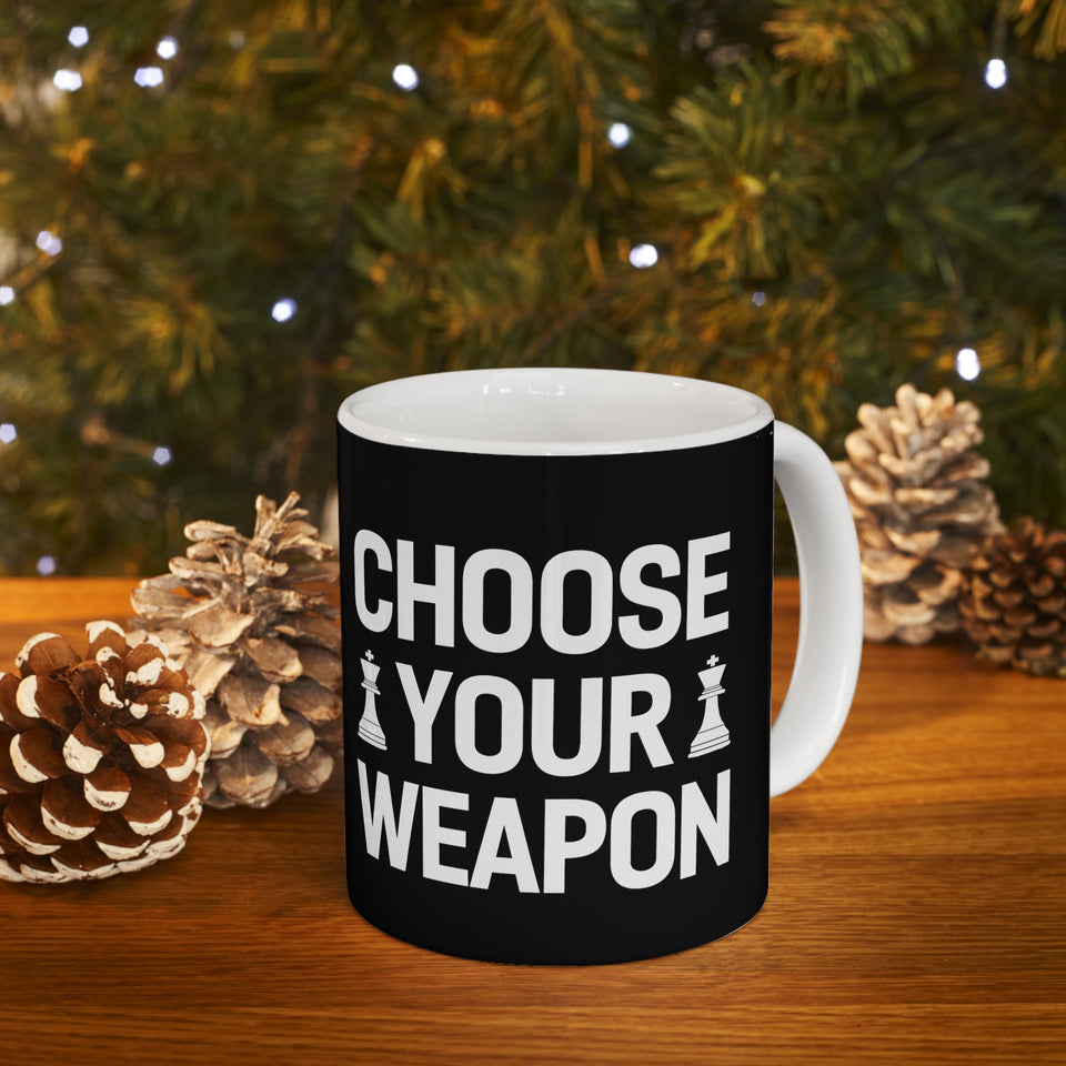 Choose Your Weapon Chess Mug | Chess Gift | Chess Coffee Mug | Chess Gift Ideas Mug 11oz