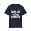 God Is Still Writing Your Story T-Shirt — Inspirational Christian Tee