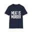 Meat Is Murder T-Shirt — Vegan/Protest Graphic Tee
