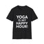 Yoga Is My Happy Hour Yoga Shirt | Yoga Gift | Unisex Yoga T Shirt