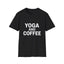 Yoga and Coffee Shirt | Yoga Gift | Unisex Yoga T Shirt