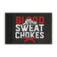 Brazilian Jiu Jitsu Blood Sweat Chokes Flag Banner | BJJ Flag