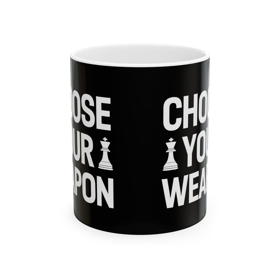 Choose Your Weapon Chess Mug | Chess Gift | Chess Coffee Mug | Chess Gift Ideas Mug 11oz