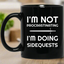 I'm Not Procrastinating I'm Doing Side Quests 11 oz Mug