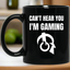 Can't Hear You I'm Gaming 11 oz. Black Mug
