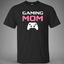 Gaming Mom Video Gaming Shirt
