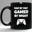 Dad By Day Gamer By Night 11 oz. Mug