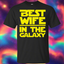 Best Wife In The Galaxy T-Shirt