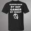 Supervisor By Day Gamer By Night T-Shirt
