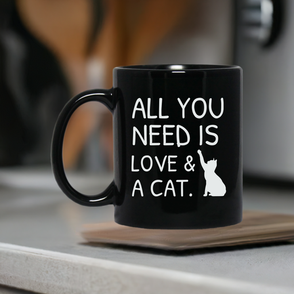 All You Need Is Love & A Cat 11 oz. Mug