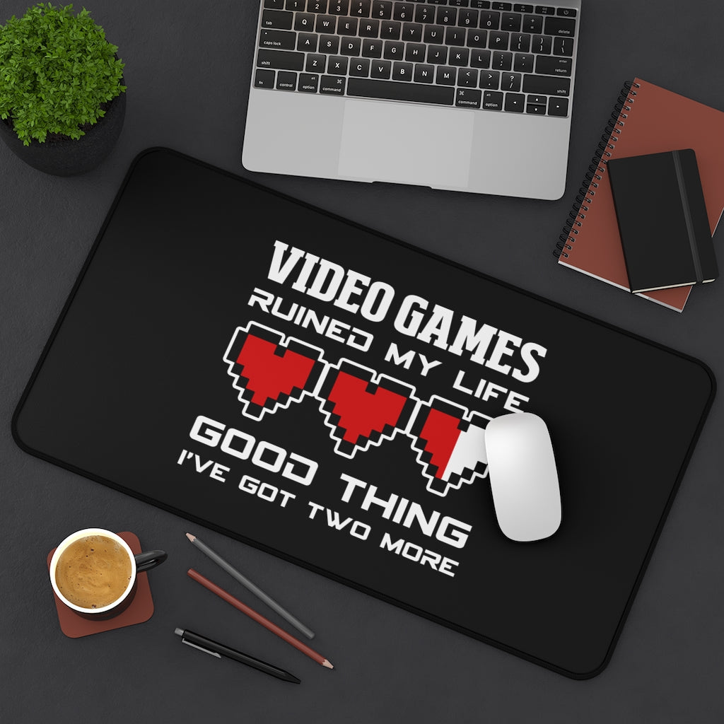 Video Games Ruined My Life Good Thing I Have Two More Desk Mat | RPG Mouse Mat | Fantasy Gaming Mouse Pad