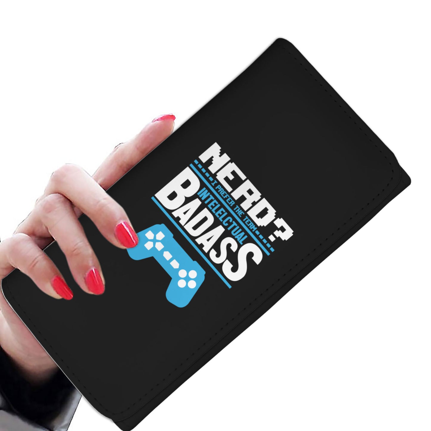 Nerd? I Prefer The Term Intellectual Badass Video Gamer Womens Wallet