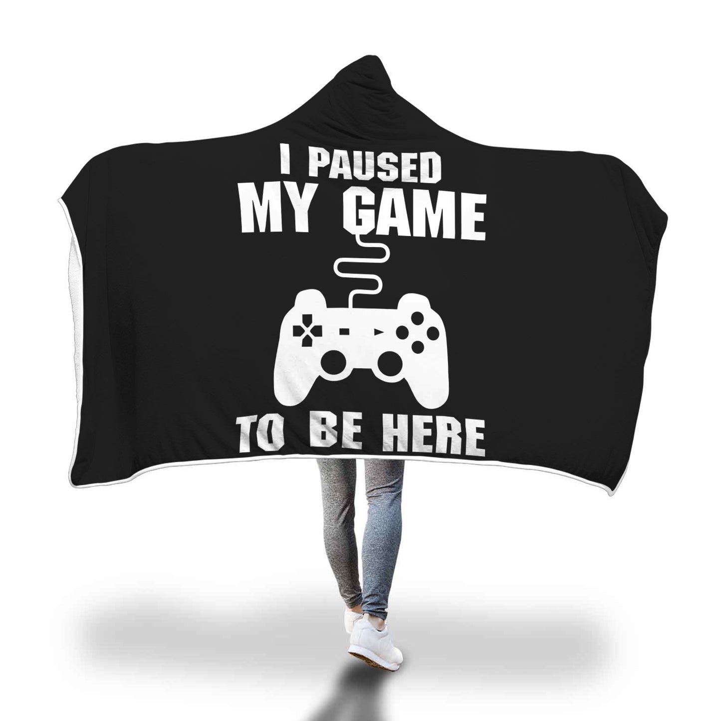 I Paused My Game To Be Here Videogame Hooded Blanket