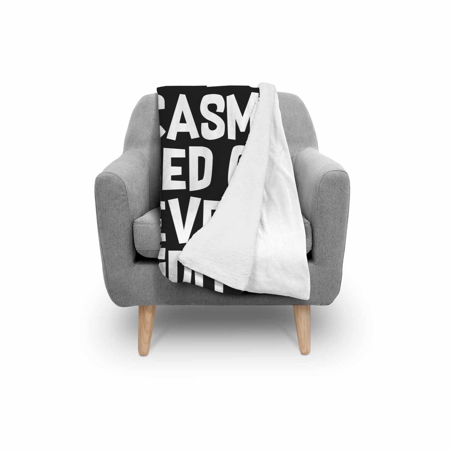 My Level Of Sarcasm Is Based On Your Level Of Stupidity Blanket