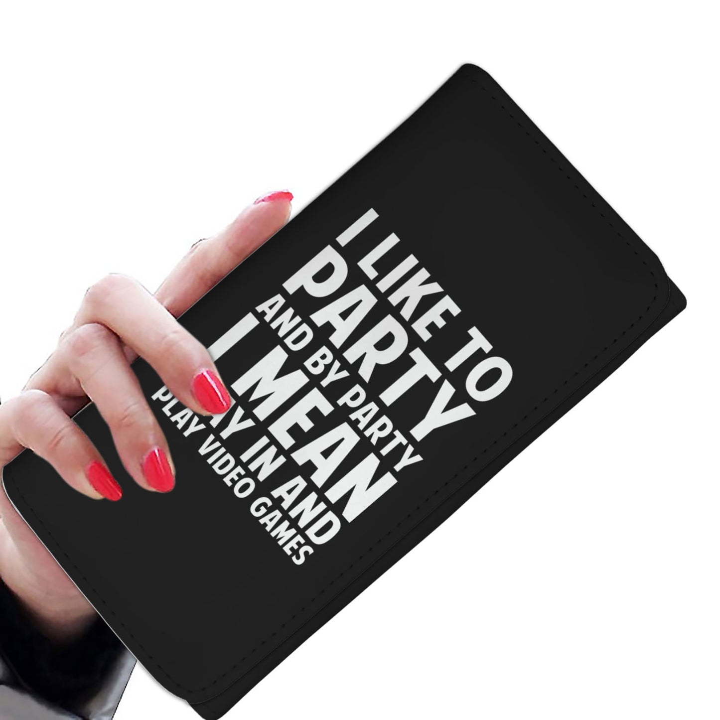 I Like To Party And By Party I Mean Stay In And Play Video Games Womens Wallet