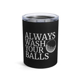 Always Wash Your Balls Golfer Golfing Mug | Golf Gifts For Men Tumbler | Golf Tumbler 10oz Always Wash Your Balls Golfer Golfing Mug | Golf Gifts For Men Tumbler | Golf Tumbler 10oz