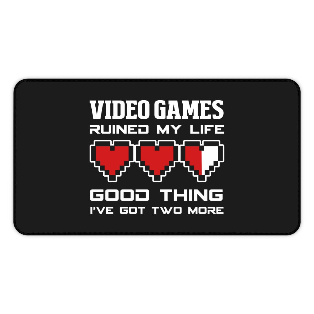 Video Games Ruined My Life Good Thing I Have Two More Desk Mat | RPG Mouse Mat | Fantasy Gaming Mouse Pad