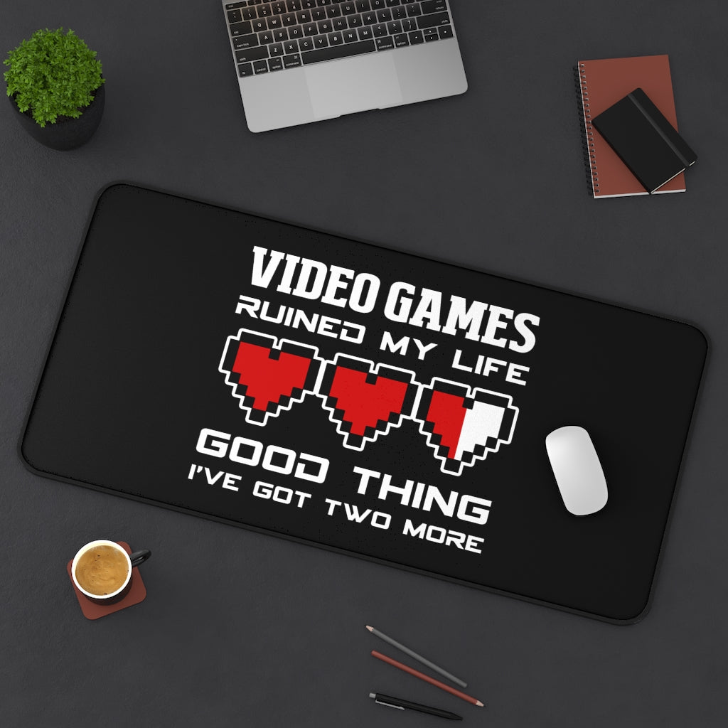 Video Games Ruined My Life Good Thing I Have Two More Desk Mat | RPG Mouse Mat | Fantasy Gaming Mouse Pad