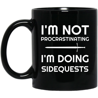 I'm Not Procrastinating I'm Doing Side Quests 11 oz Mug