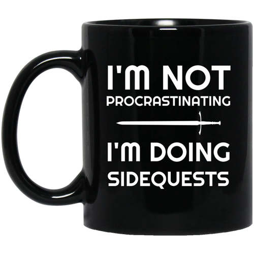 I'm Not Procrastinating I'm Doing Side Quests 11 oz Mug