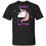 I Sweat Glitter Unicorn T-Shirt unicorn shirt unicorn t shirt unicorn shirts for girls unicorn shirt womens unicorn birthday shirt
