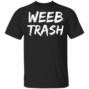 Weeb Trash Anime T-Shirt Weeb Trash Anime T-Shirt