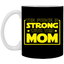 The Force Is Strong With This Mom 11 oz. White Mug