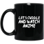Let's Cuddle and Watch Anime Anime Mug | Anime Gift Cup | Anime Coffee Mug | Anime Merch | 11oz Kawaii Mug