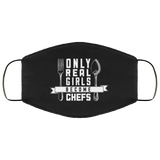 Only Real Girls Become Chefs - Chef Face Mask Only Real Girls Become Chefs - Chef Face Mask