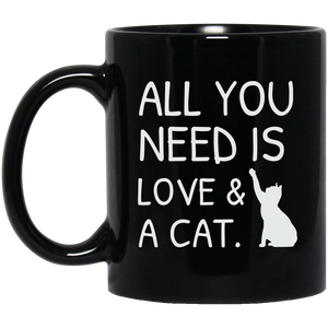 All You Need Is Love & A Cat 11 oz. Mug cat cats kitty kitten cat lover mug mugs
