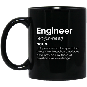 Engineer Definition Mug | Engineer Gifts | Engineer 11 oz. Black Mug Engineer Definition Mug | Engineer Gifts | Engineer 11 oz. Black Mug
