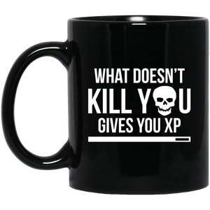 What Doesn't Kill You Gives You XP 11 oz. Black Mug What Doesn't Kill You Gives You XP 11 oz. Black Mug