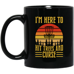 Disc Golf I'm Here To Hit Trees And Curse Mug | Disc Sport Mug | Disc Golf Gifts | Disc Golf 11oz Mug Disc Golf I'm Here To Hit Trees And Curse Mug | Disc Sport Mug | Disc Golf Gifts | Disc Golf 11oz Mug
