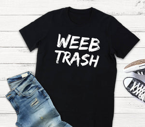 Weeb Trash Anime T-Shirt Weeb Trash Anime T-Shirt