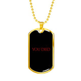 You Died RPG Video Game Dog Tags You Died RPG Video Game Dog Tags