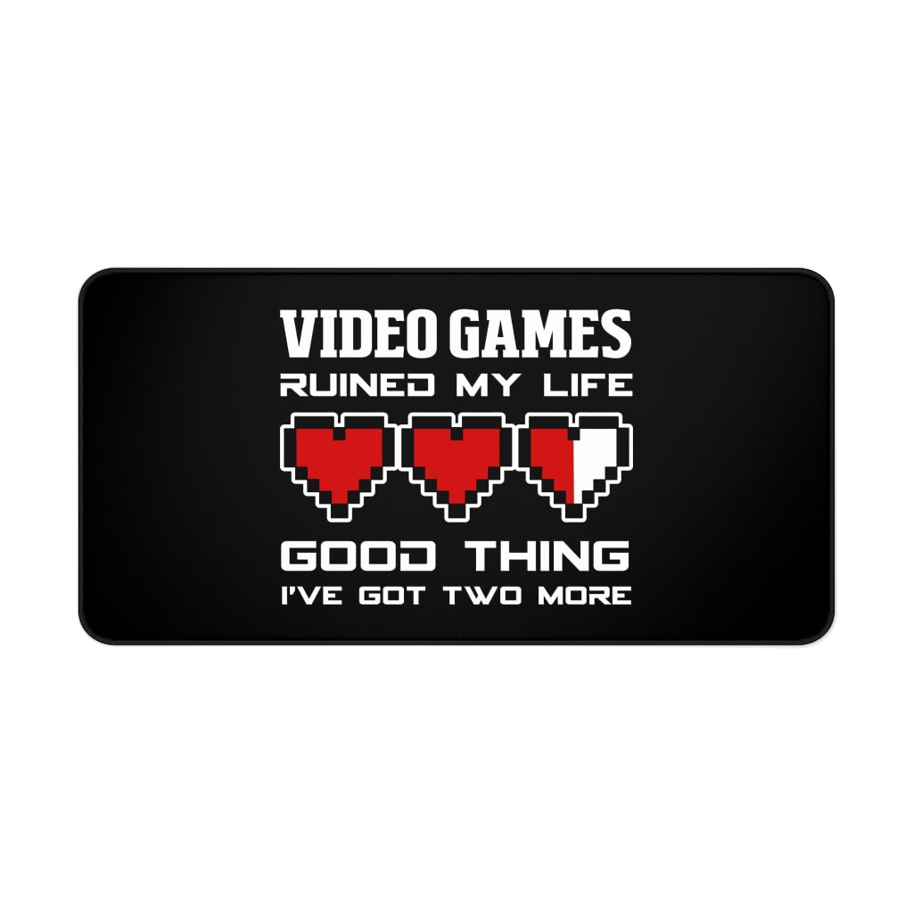 Video Games Ruined My Life Good Thing I Have Two More Desk Mat | RPG Mouse Mat | Fantasy Gaming Mouse Pad