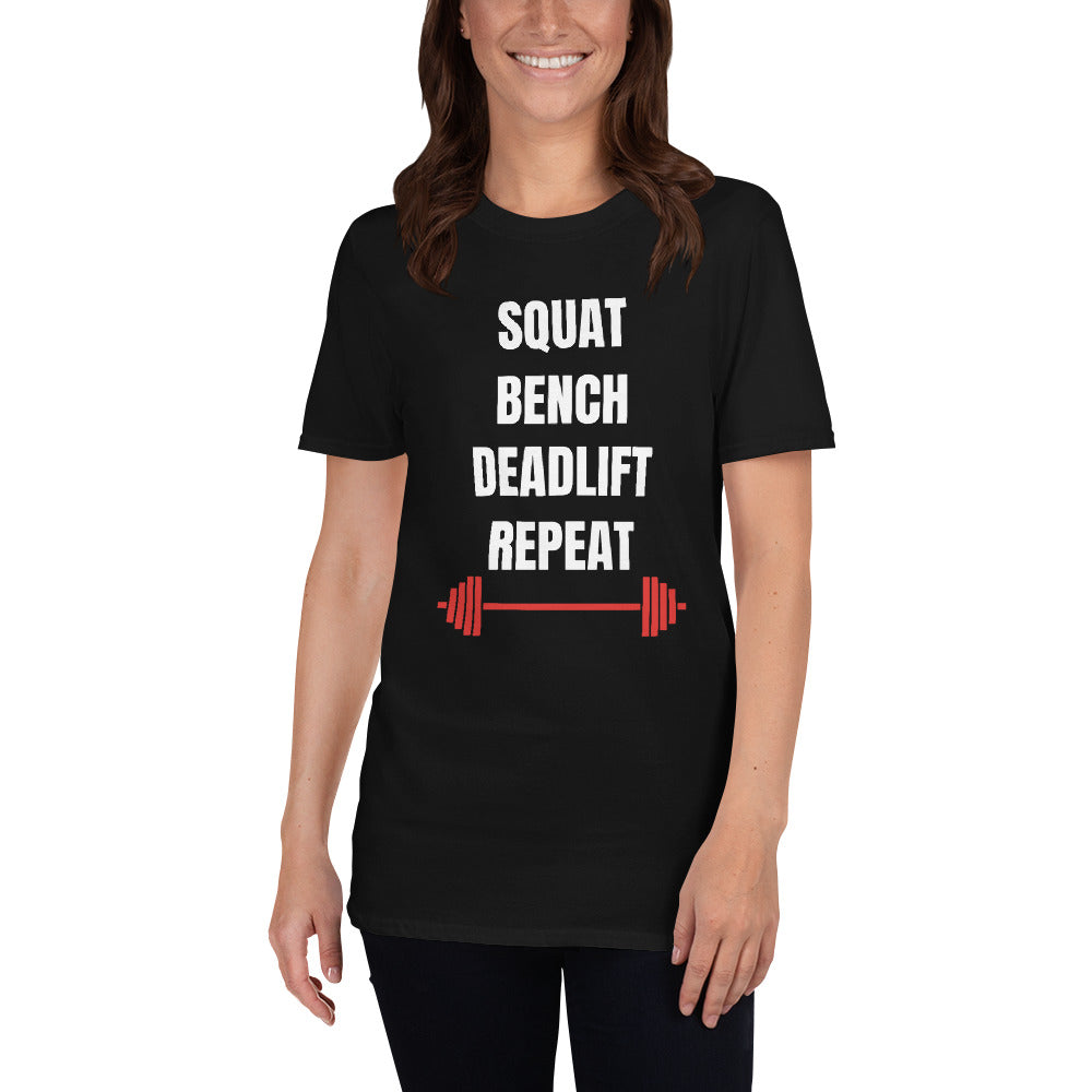 Squat Bench Deadlift Repeat - Gym Motivation Workout Unisex T-Shirt