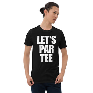 Let's Par Tee - Golf Lover Unisex T-Shirt golf t shirt, golf tshirt, golf shirt