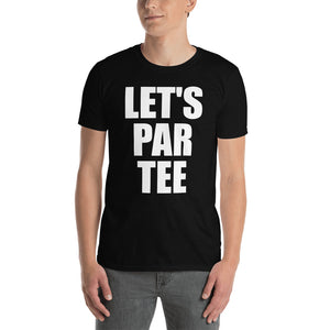 Let's Par Tee - Golf Lover Unisex T-Shirt golf t shirt, golf tshirt, golf shirt