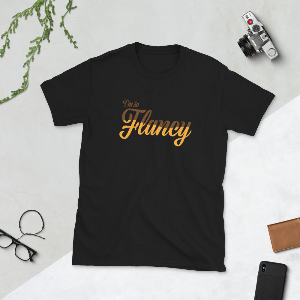 I'm So Flancy - Flan Unisex T-Shirt