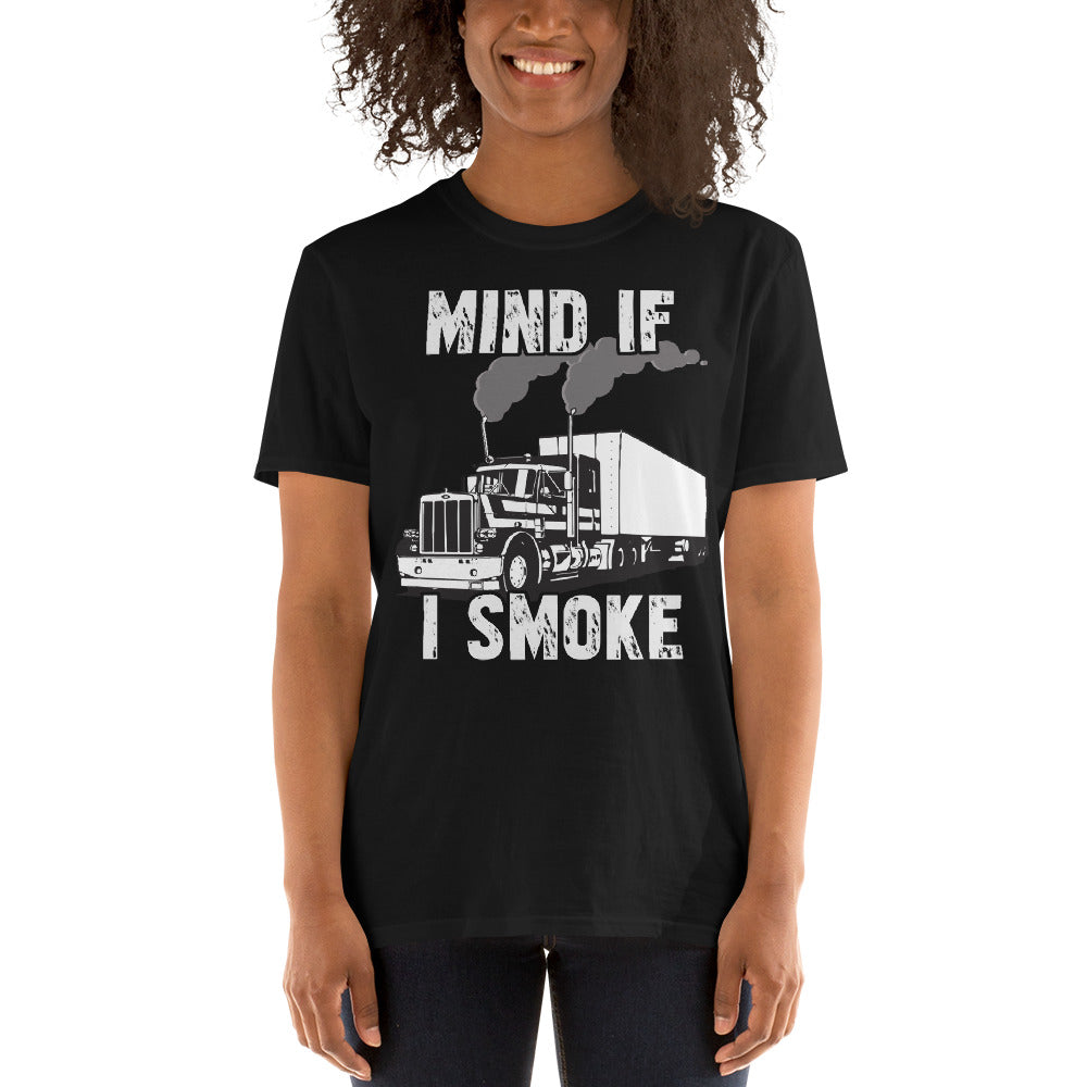 Trucker Mind If I Smoke Unisex T-Shirt