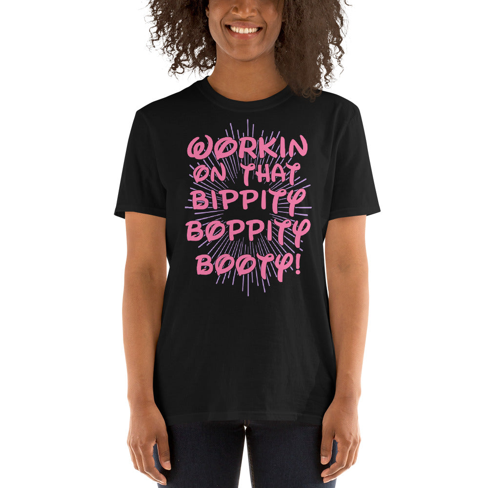 Working On That Bippity Boppity Booty - Gym Workout Fitness T-Shirt