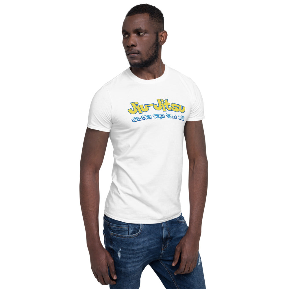 Brazilian Jiu Jitsu Gotta Tap Em All BJJ Unisex T-Shirt
