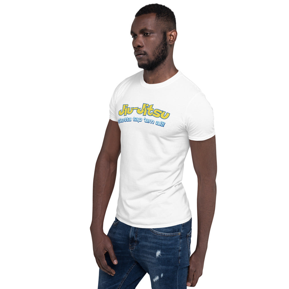 Brazilian Jiu Jitsu Gotta Tap Em All BJJ Unisex T-Shirt