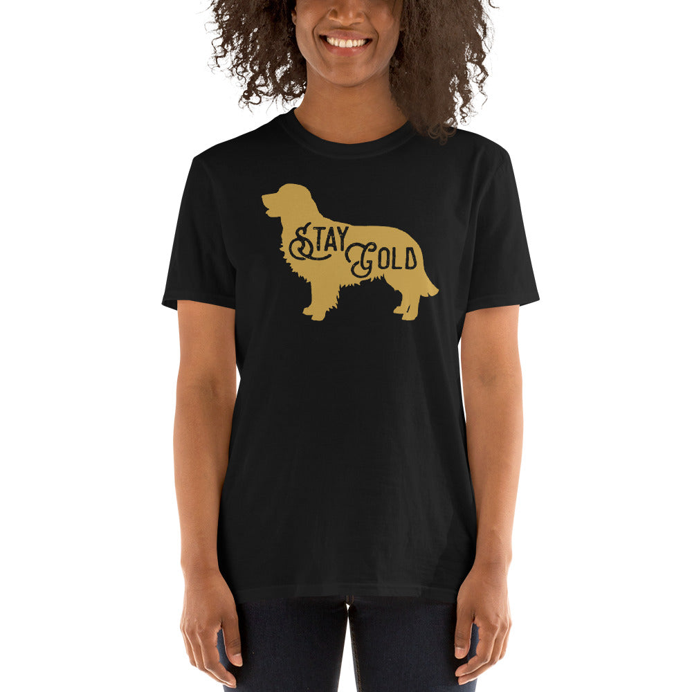 Stay Gold Golden Retriever - Dog Lover Dogs Unisex T-Shirt