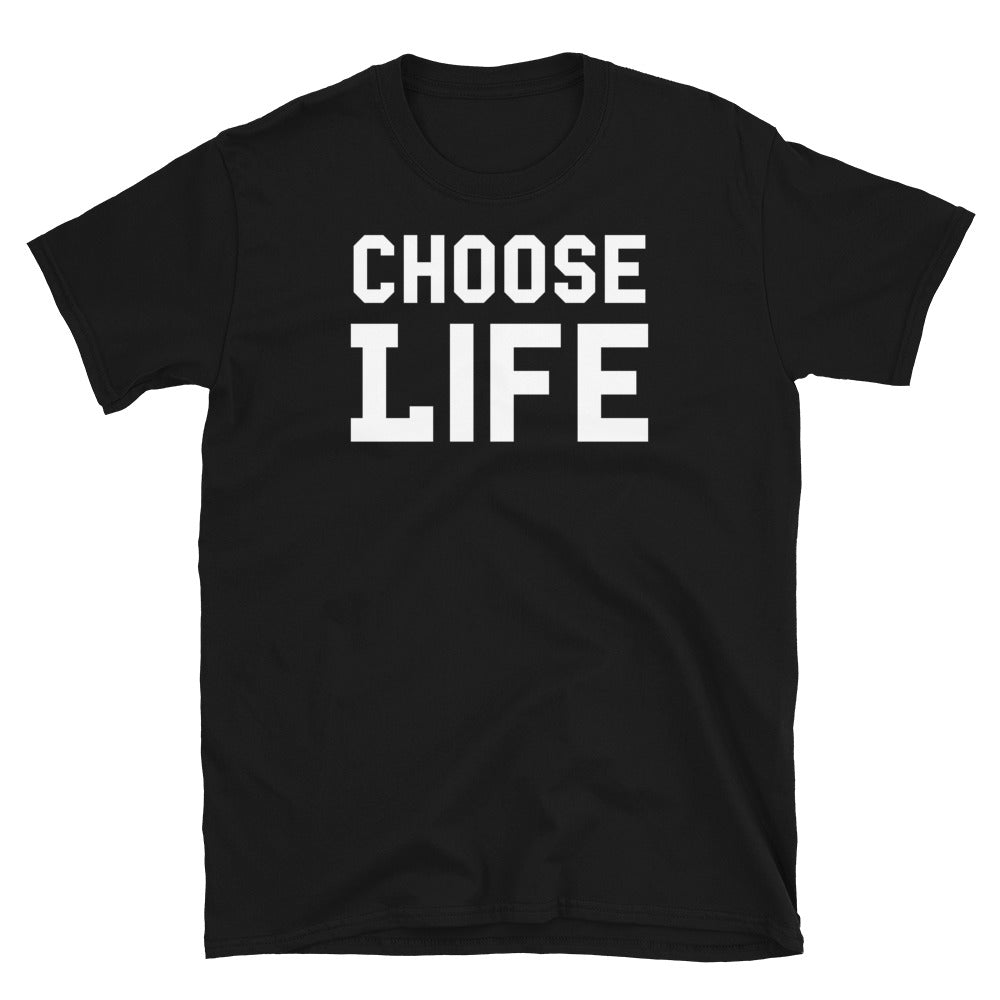 choose life shirt, choose life t shirt